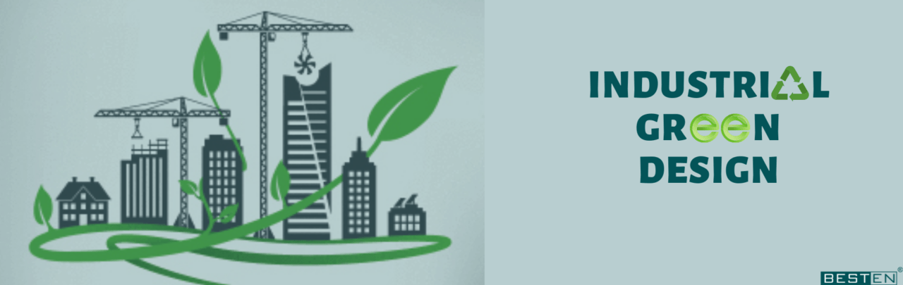Industrial green design - A catalyst of manufacturing unit