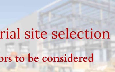 Industrial site selection – 7 Factors to be considered
