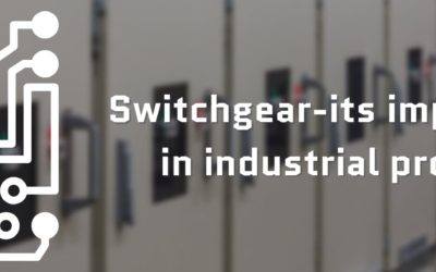 Switchgear-its importance in industrial projects
