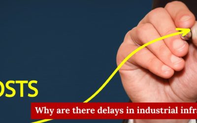 Why are there delays in industrial infrastructure projects