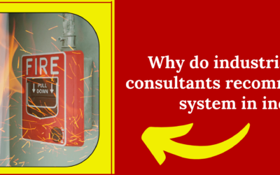 Why do industrial fire design consultants recommend fire alarm system in industries?