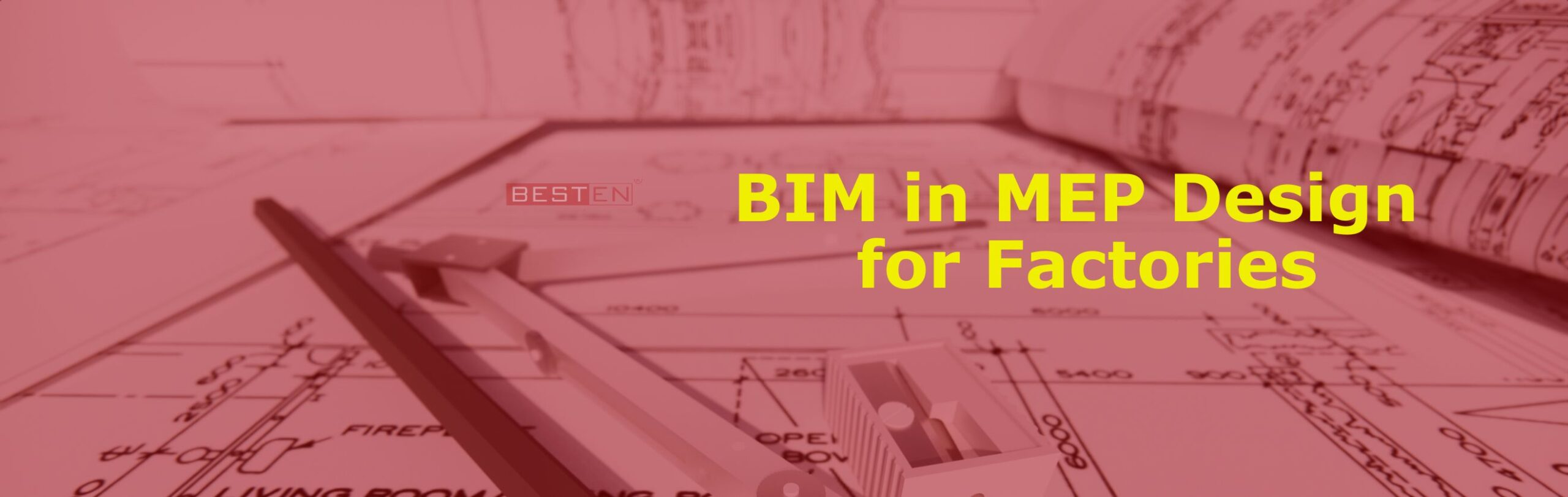 MEP design for factories